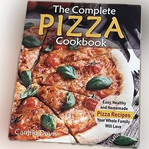 The Complete Pizza Cookbook by Camila Davis